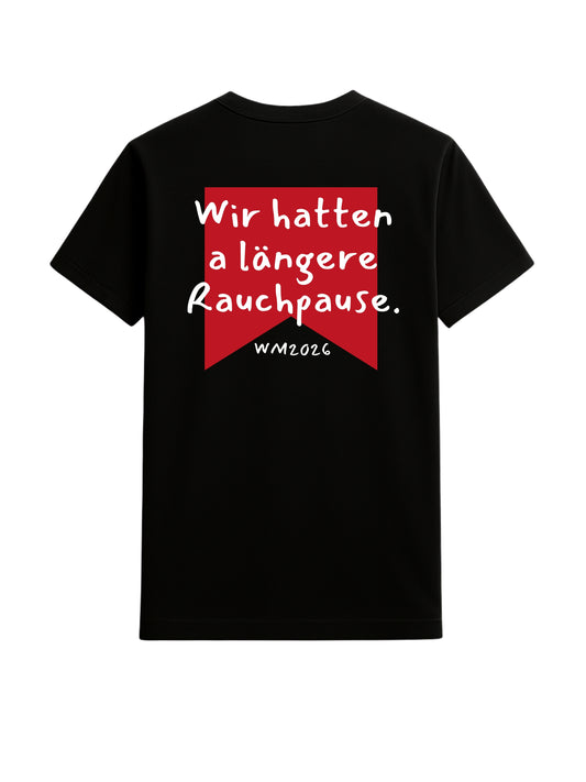 Wir hatten a längere Rauchpause.